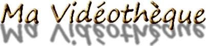 Ma vid�otheque